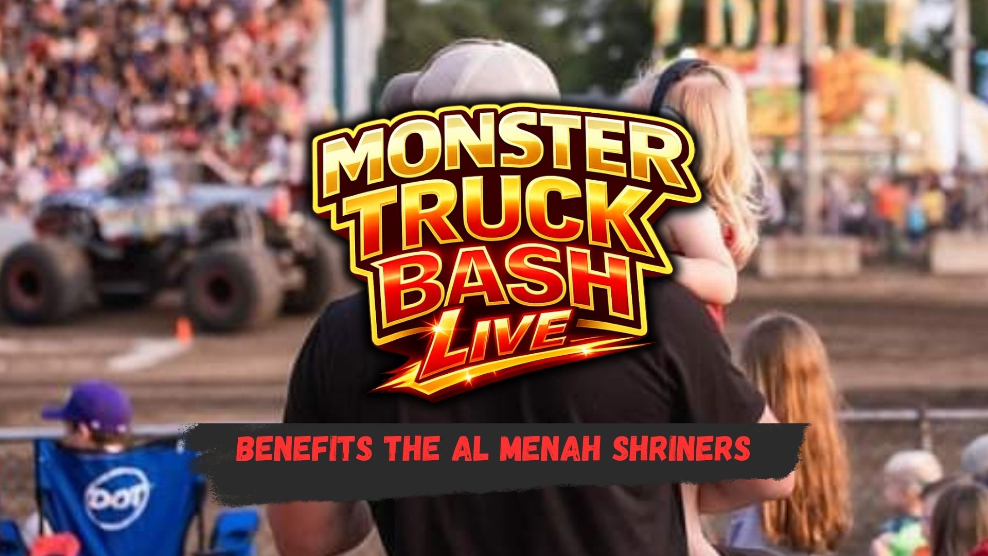 Dickson, TN - Shriners Monster Truck Bash - Saturday 5/16/26 12PM