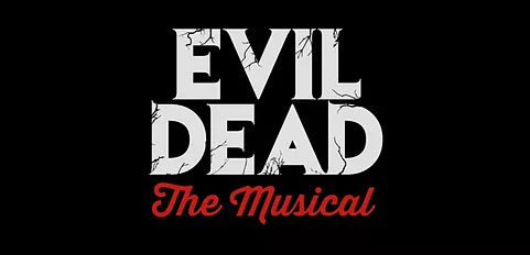 EVIL DEAD THE MUSICAL - Saturday, June 17 - 8pm - SOLD OUT!