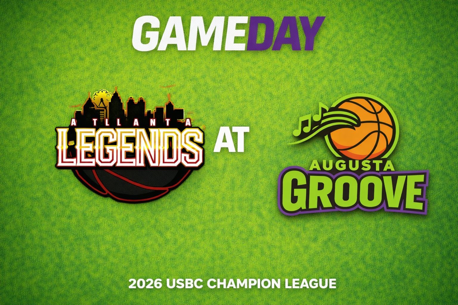 Atlanta Legends vs Augusta Groove 3:00pm July 26, 2026