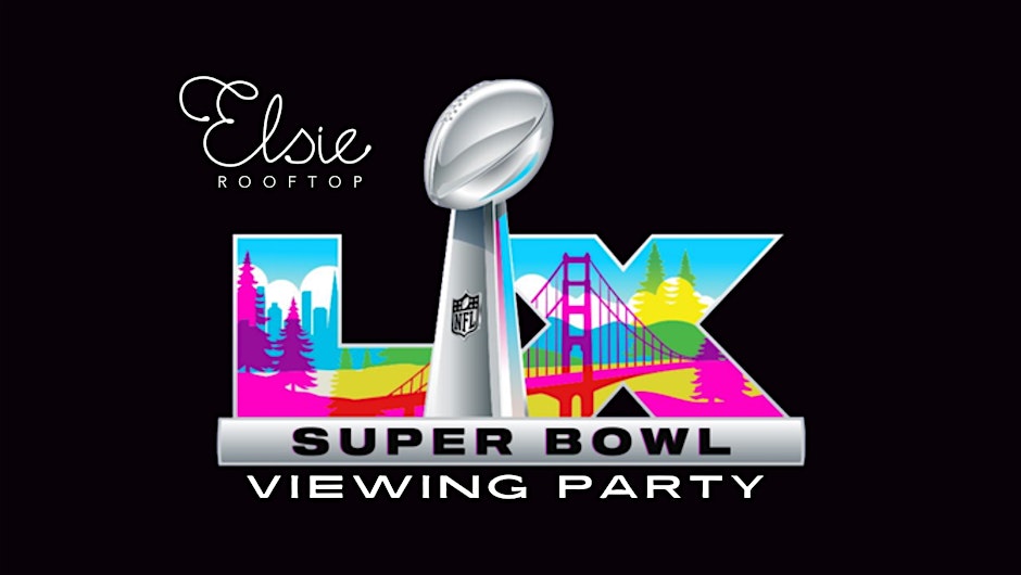 2026 Super Bowl Watch Party at Elsie Rooftop