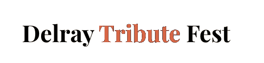 Delray Tribute Festival