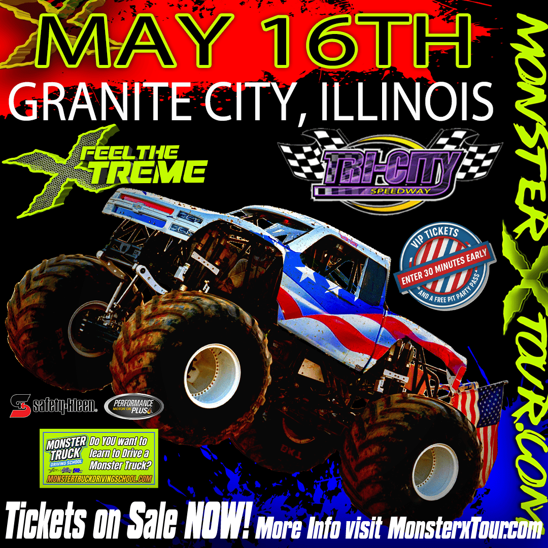 MONSTER X TOUR - GRANITE CITY, IL - SAT 7PM