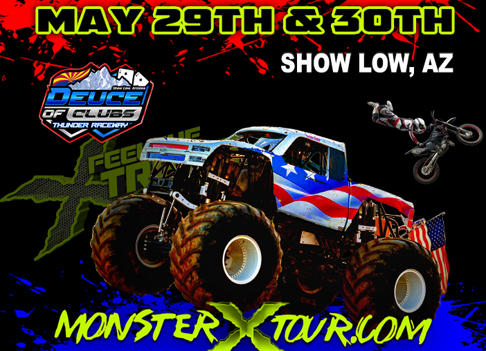MONSTER X TOUR - SHOW LOW, AZ - FRI 7:30PM