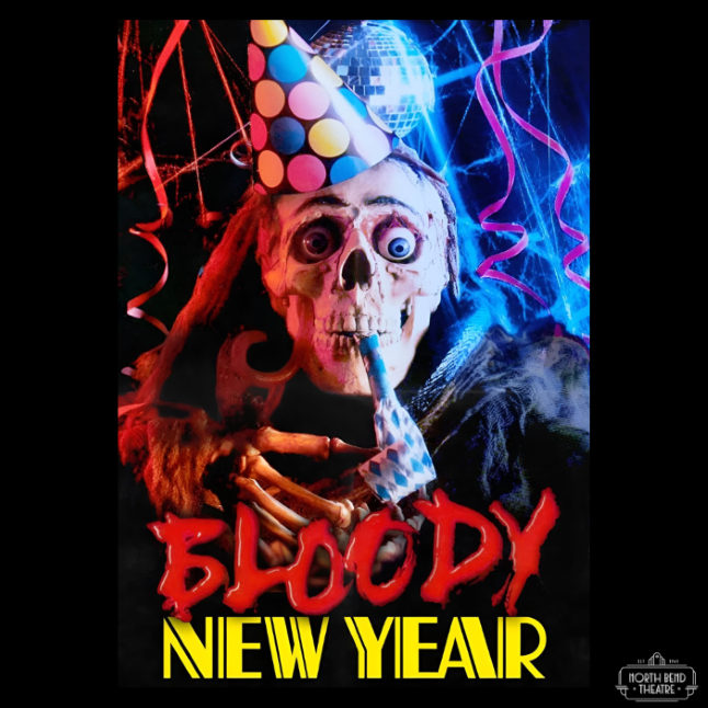 Bloody New Year (Wednesday Dec. 31st @7pm)