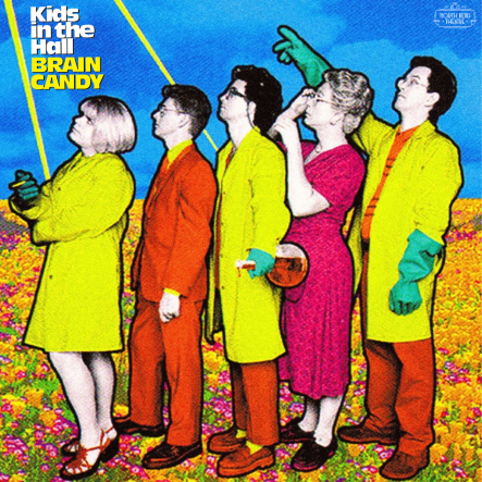 Kids in the Hall: Brain Candy (Wednesday Jan. 7th @7pm)