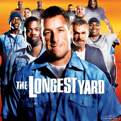 The Longest Yard (Saturday Feb. 7th @3pm)