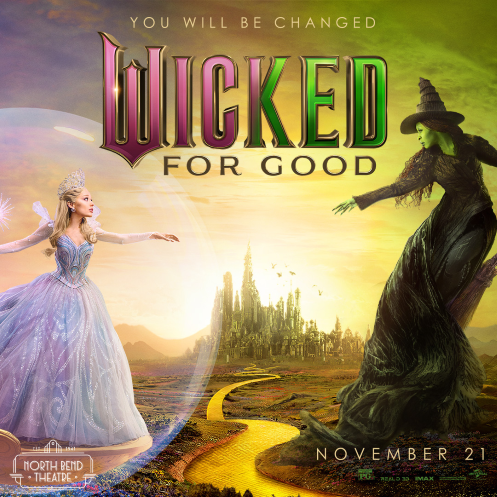Wicked: For Good (Saturday Nov. 29th @7pm)