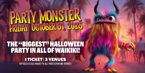 Party Monster Hawaii