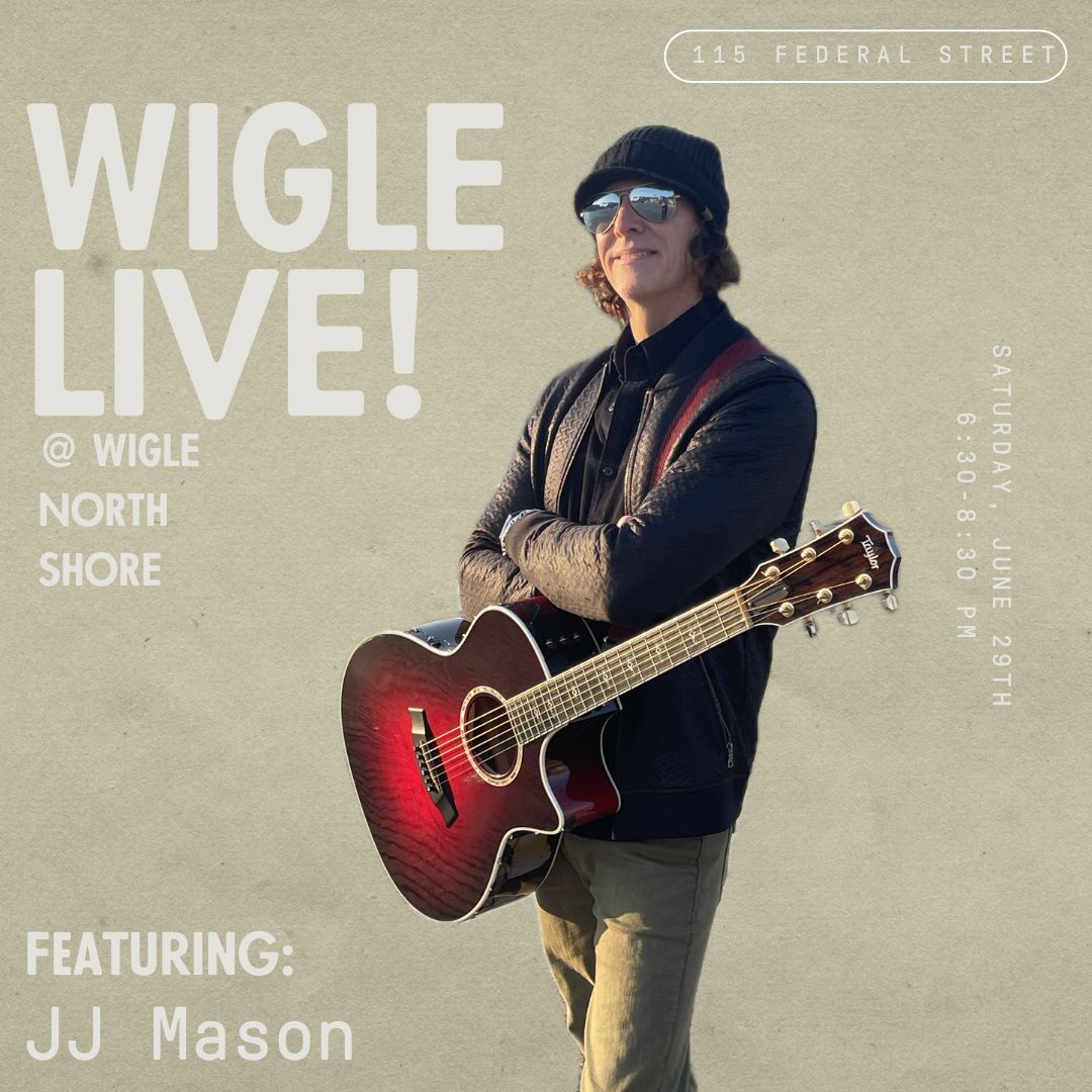 Wigle Live! @ Wigle North Shore - June 29th