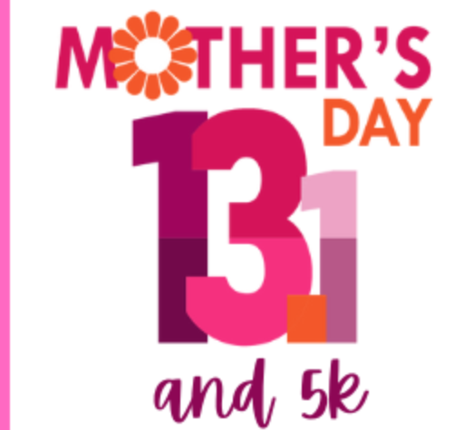 Mothers' Day 13.1 and 5K